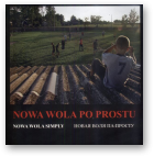 Nowa Wola po prostu / Nowa Wola Simply / Новая Воля па-просту
