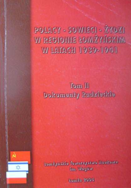 Polacy - Sowieci - Żydzi w regionie łomżyńskim w latach 1939-1941
