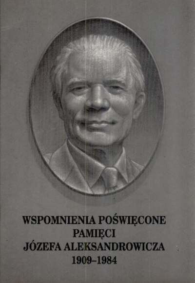 Wspomnienia poświęcone pamięci Józefa Aleksandrowicza