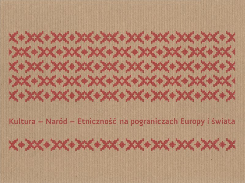 Kultura - Naród - Etniczność na pograniczach Europy i świata