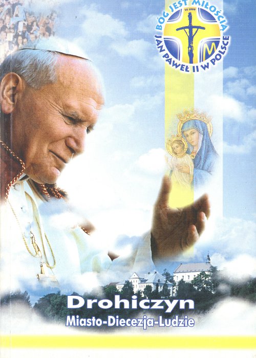 Drohiczyn: Miasto - Diecezja - Ludzie
