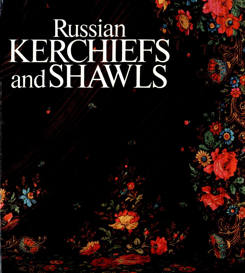 Russian Kerchiefs and Shawls