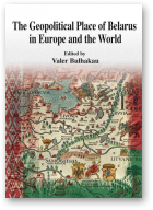 The Geopolitical Place of Belarus in Europe and the World