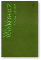 Wańkowicz Melchior, Dzieła wybrane