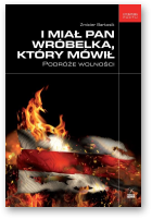 Bartosik Zmicier, I miał pan wróbelka, który mówił