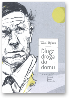 Wasil Bykau, Długa droga do domu