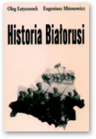Łatyszonek Oleg, Mironowicz Eugeniusz, Historia Białorusi