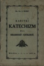 Karotki Katechizm dla biełarusau-katalikou