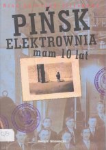 Pińsk, elektrownia. Mam 10 lat