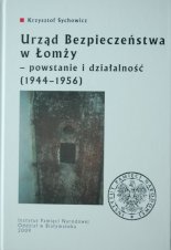 Urząd Bezpieczeństwa w Łomży – powstanie i działalność (1944–1956)