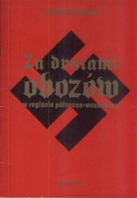 Za drutami obozów w regionie północno-wschodnim