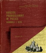 Kościół Prawosławny w Polsce dawniej i dziś