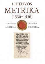 Lietuvos Metrika = Lithuanian Metrica = Литовская Метрика