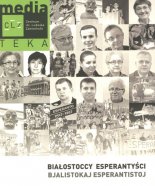 Białostoccy esperantyści. Bjalistokaj esperantistoj