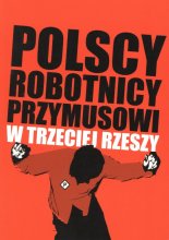 Polscy robotnicy przymusowi w Trzeciej Rzeszy