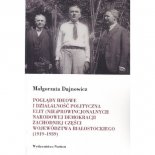 Poglądy ideowe i działalność polityczna elit (nie)prowincjonalnych Narodowej Demokracji zachodniej części województwa białostockiego