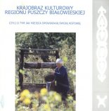 Krajobraz kulturowy regionu Puszczy Białowieskiej