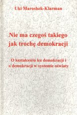 Nie ma czegoś takiego jak trochę demokracji