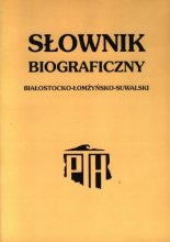 Słownik biograficzny białostocko-łomżyńsko-suwalski